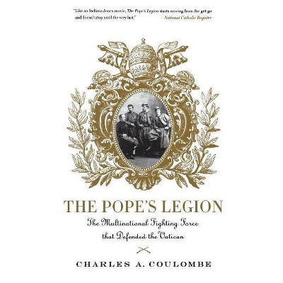 The Pope's Legion - by  Charles a Coulombe (Paperback)