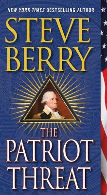 The Patriot Threat ( Cotton Malone) (Reprint) (Paperback) by Steve Berry