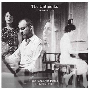 Unthanks - Diversions 4: Songs And Poems Of Molly Drake (CD) - 1 of 1