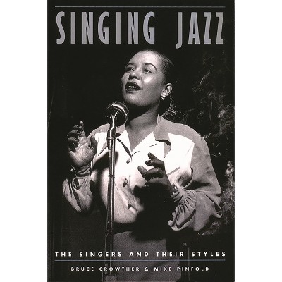 Singing Jazz - by  Bruce Crowther (Paperback)
