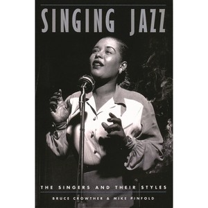 Singing Jazz - by  Bruce Crowther (Paperback) - 1 of 1