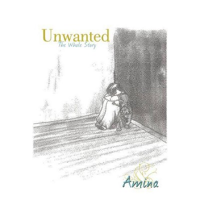 Unwanted - (Paperback)