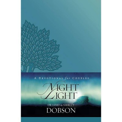 Night Light - by  James C Dobson & Shirley Dobson (Paperback)