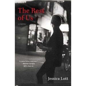 The Rest of Us - by  Jessica Lott (Paperback) - 1 of 1