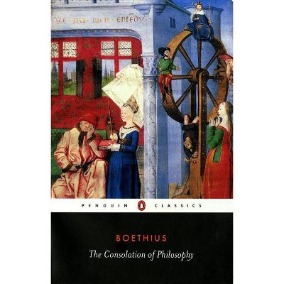The Consolation of Philosophy - (Penguin Classics) by  Ancius Boethius (Paperback)