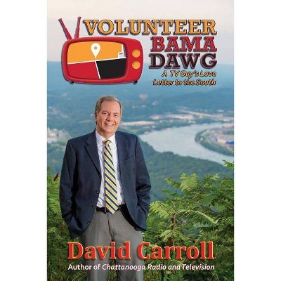 Volunteer Bama Dawg - by  David Carroll (Paperback)