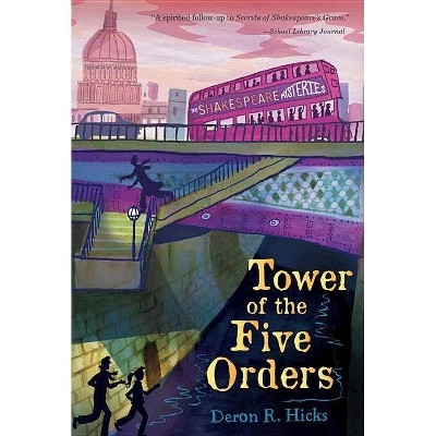 Tower of the Five Orders - (Shakespeare Mysteries) by  Deron R Hicks (Paperback)