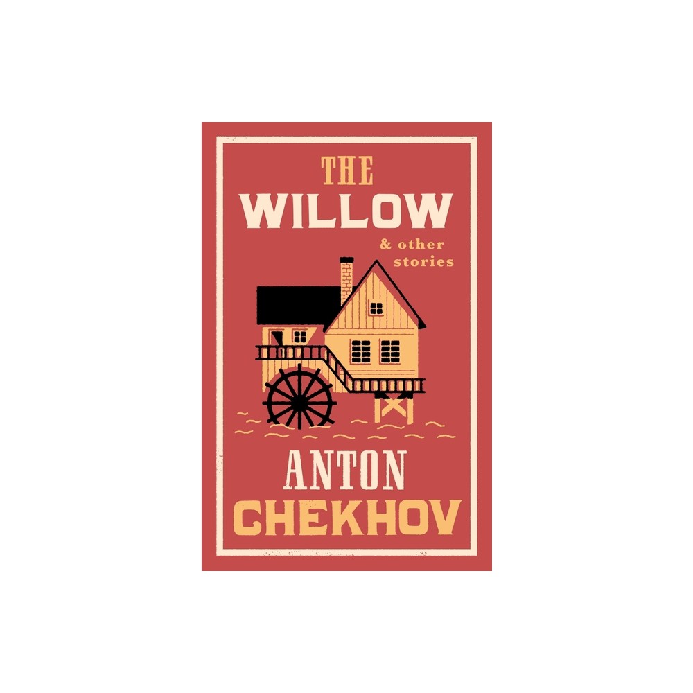 The Willow and Other Stories - by Anton Chekhov (Paperback)