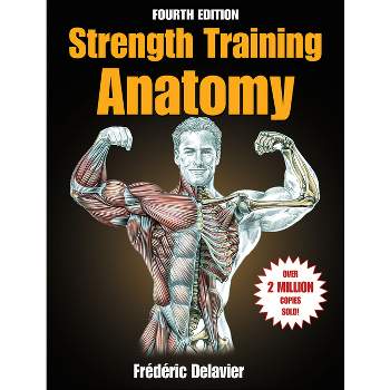Strength Training Anatomy - 4th Edition by  Frederic Delavier (Paperback)