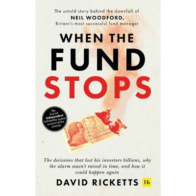 When the Fund Stops - by  David Ricketts (Paperback)