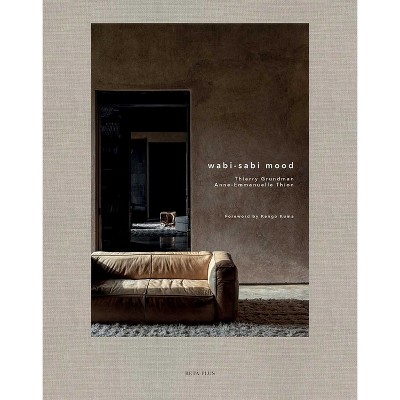 Wabi-Sabi Mood - by  Thierry Grundman (Hardcover)