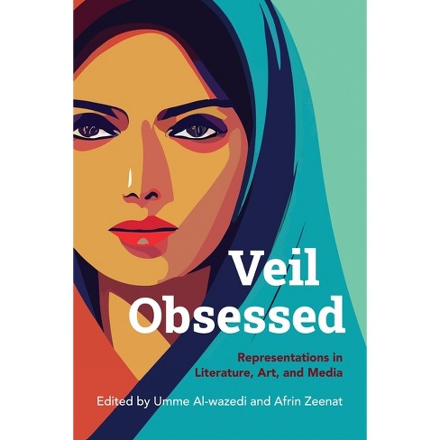 Veil Obsessed - by Umme Al-Wazedi & Afrin Zeenat - image 1 of 1