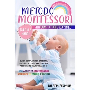 Metodo Montessori - by  Diletta Ferraris (Paperback) - 1 of 1