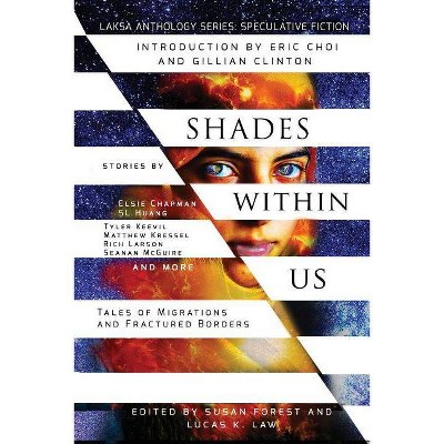 Shades Within Us - (Laksa Anthology Series: Speculative Fiction) by  Seanan McGuire (Paperback)