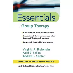 Essentials of Group Therapy - (Essentials of Mental Health Practice) by  Virginia M Brabender & Andrew I Smolar & April E Fallon (Paperback)