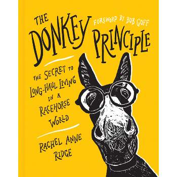The Donkey Principle - by  Rachel Anne Ridge (Hardcover)