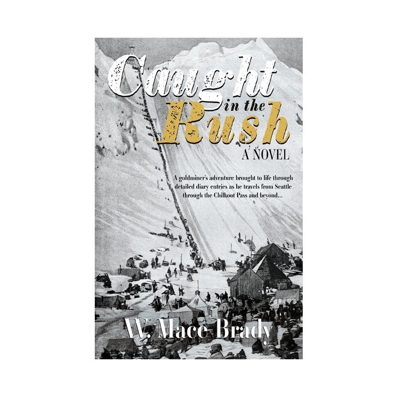Caught in the Rush - by  Mace Brady (Paperback), 1 of 2