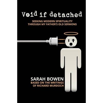 Void if Detached - by  Sarah Bowen (Paperback)