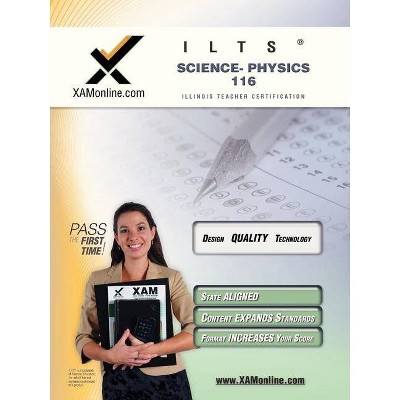 Ilts Science- Physics 116 Teacher Certification Test Prep Study Guide - by  Sharon A Wynne (Paperback)