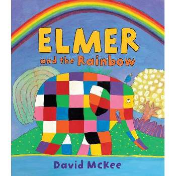Elmer and the Rainbow - by  David McKee (Hardcover)