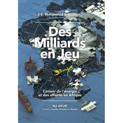 Des Milliards En Jeu - by  Nj Ayuk (Hardcover)