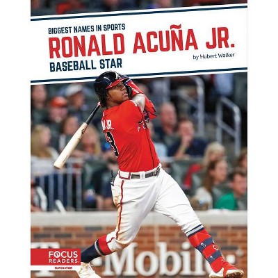 Ronald Acuña Jr.: Baseball Star - by  Hubert Walker (Paperback)