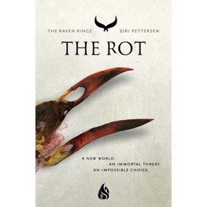 The Rot - (The Raven Rings) by Siri Pettersen - 1 of 1