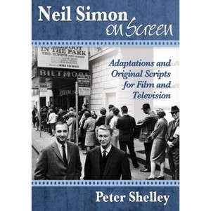 Neil Simon on Screen - by  Peter Shelley (Paperback) - 1 of 1