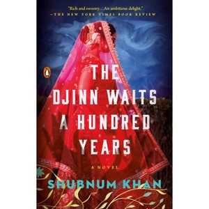The Djinn Waits a Hundred Years - by  Shubnum Khan (Paperback) - 1 of 1