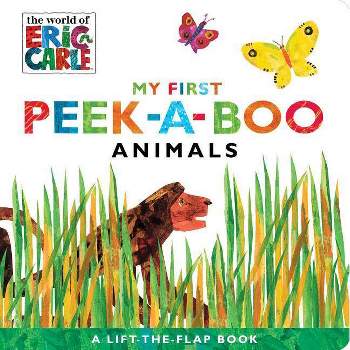 My First Peek-A-Boo Animals - (World of Eric Carle) by  Eric Carle (Board Book)