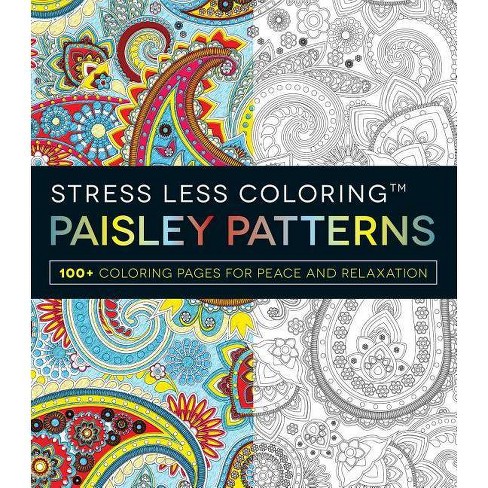 stress less coloring paisley patterns adult coloring book100 coloring  pages for peace and relaxationadams media paperback