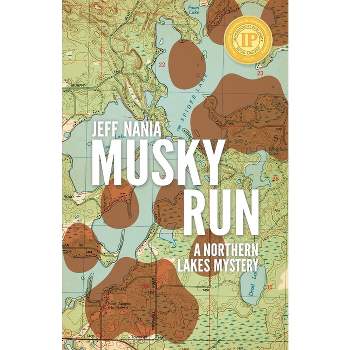 Musky Run - (John Cabrelli Northern Lakes Mysteries) by  Jeff Nania (Paperback)