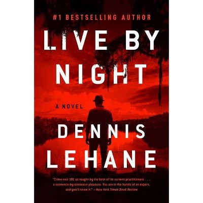 Live by Night - (Joe Coughlin) by  Dennis Lehane (Paperback)