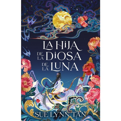 Hija De La Diosa De La Luna, La - By Sue Lynn Tan (paperback) : Target
