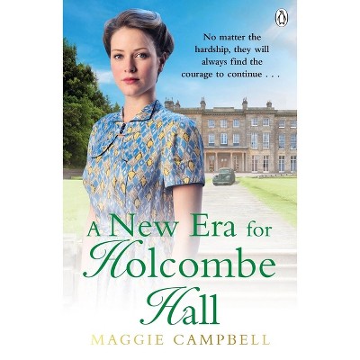 A New Era of Holcombe Hall - by  Maggie Campbell (Paperback)