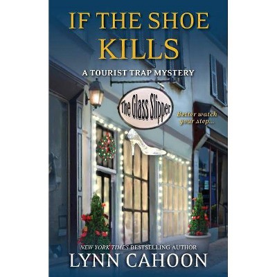 If the Shoe Kills - by  Lynn Cahoon (Paperback)