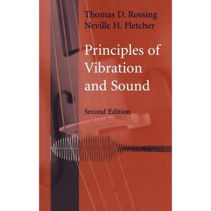 Principles of Vibration and Sound, 2e - 2nd Edition by  Thomas D Rossing & Neville H Fletcher (Hardcover) - 1 of 1