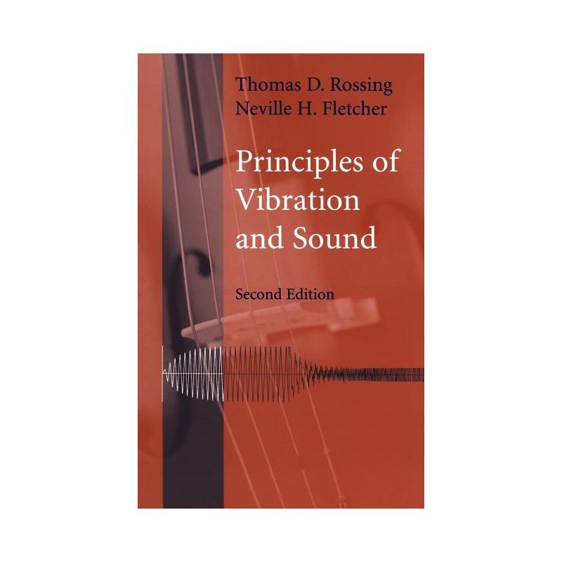 Principles of Vibration and Sound, 2e - 2nd Edition by  Thomas D Rossing & Neville H Fletcher (Hardcover), 1 of 2
