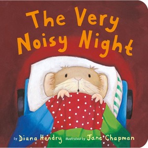 The Very Noisy Night - by  Diana Hendry (Board Book) - 1 of 1