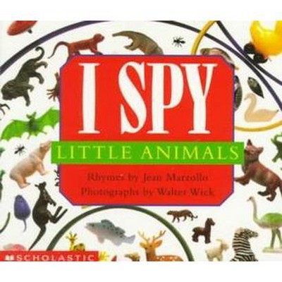 I Spy Little Animals - by  Jean Marzollo (Board Book)