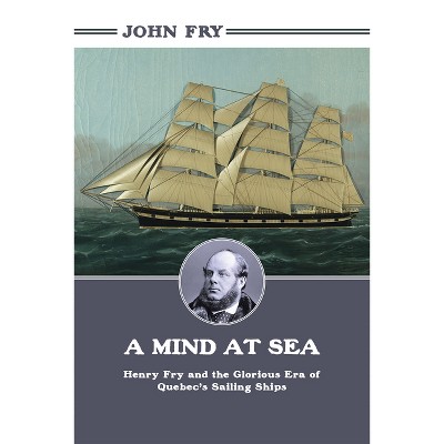 A Mind at Sea - by  John Fry (Paperback)