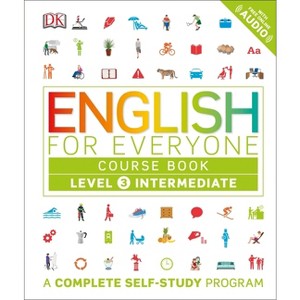 English for Everyone: Level 3: Intermediate, Course Book - (DK English for Everyone) by  DK (Hardcover) - 1 of 1