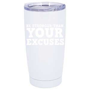 100 North 20 Ounce Stainless Steel On the Go Travel Tumbler With Push Top Lid, Be Stronger Than Your Excuses White - 1 of 4