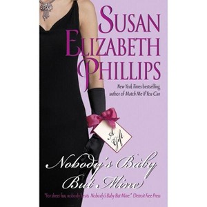 Nobody's Baby But Mine - (Chicago Stars) by  Susan Elizabeth Phillips (Paperback) - 1 of 1