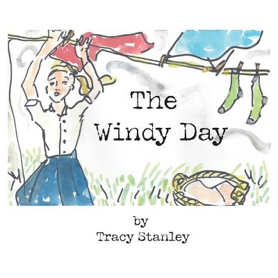 The windy day - by  Tracy Stanley (Hardcover)