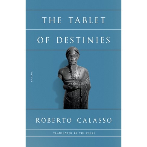 The Tablet of Destinies by Roberto Calasso