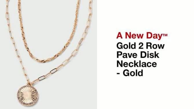 Gold 2 Row Pave Disk Necklace - A New Day&#8482; Gold, 2 of 8, play video