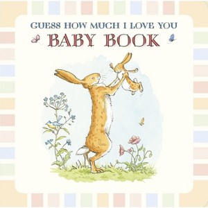 Baby Book Based on Guess How Much I Love You - by  Sam McBratney (Hardcover) - 1 of 1
