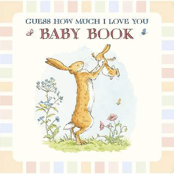 Baby Book Based on Guess How Much I Love You - by  Sam McBratney (Hardcover)
