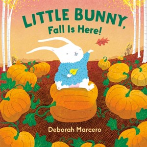 Little Bunny, Fall Is Here! - by  Deborah Marcero (Board Book) - 1 of 1